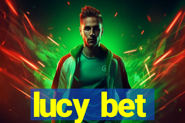 lucy bet